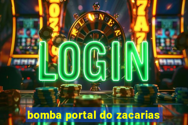 bomba portal do zacarias